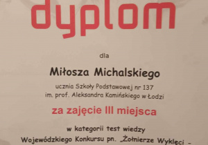 Dyplom dla ucznia klasy 8b – Miłosza Michalskiego za zajęcie III miejsca w konkursie Żołnierze Wyklęci – niezłomni obrońcy Rzeczypospolitej