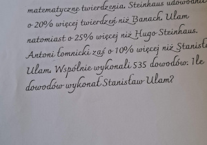 Uczniowie wykazują się wiedzą matematyczną, sprytem oraz logicznym myśleniem w celu rozwiązania zagadek matematycznych.