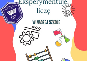 Plakat promujący projekt - Koduję, eksperymentuję liczę wykonany przez Michalinę.